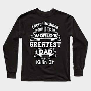 World's Greatest Dad Long Sleeve T-Shirt